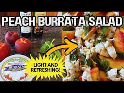 Fresh Peach Burrata Salad Recipe in 5-MIN 🍑 Sweet & Juicy Summer Dish | Easy Gourmet You'll Love! 🧀