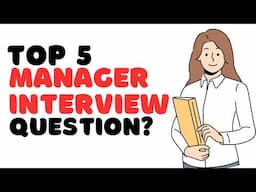Top MANAGER Interview Questions and Answers! (2025 Guide)