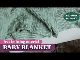 Seed Stitch Baby Blanket FREE Knitting Tutorial for Absolute Beginners