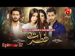 Fitrat Episode 57 | Ft. Saboor Aly - Ali Abbas - Zubab Rana | Geo Kahani