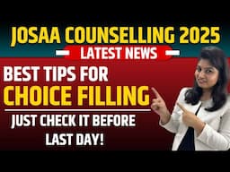 BEST CHOICE FILLING TIPS BEFORE ROUND -1 - JOSAA -2025
