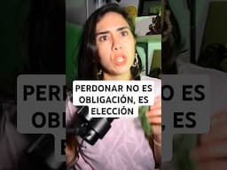 Perdonar no es obligación, es elección