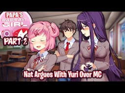 Nat Argues With Yuri Over MC!!!!(Part 2)(DDLC Papa's Parfait Girl MOD)
