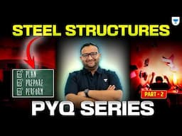 Steel Structures PYQ Series | Part 2 | GATE & ESE 2026-27 |  Amit Zarola
