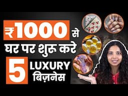 Top 5 Luxury Business Ideas from Home in 2025 | Start with Low Investment