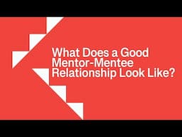 6. What Makes a Good Mentor-Mentee Relationship in Science?