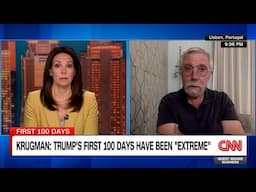 Paul Krugman Calls President Trump's First 100 Days "Extreme"