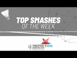 KFF Singapore Badminton Open 2025 | Top Smashes of the Week