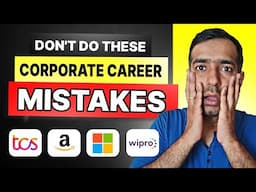 Career Mistakes | How to grow in corporate