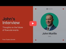 John Murillo on the Future of Forex at the Forex Traders Summit Dubai 2025 | Exclusive Interview