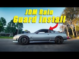 How To: S15 JDM Rain Guards & A NOT So Common Mod!