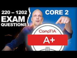 CompTIA A+ Core 2 Practice Exam Test | 20 Questions - (220-1202).