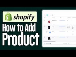 How To Add a Product to Your Shopify Store | Quick & Easy Tutorial