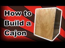 How to Build a Cajon