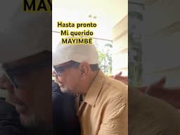 Hasta pronto mi querido Mayimbe ￼