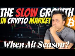 🚨 The SLOW CRYPTO MARKET Is Frustrating The RETAIL INVESTOR. Will We SEE The ALTCOIN SEASON 🚀| Hindi