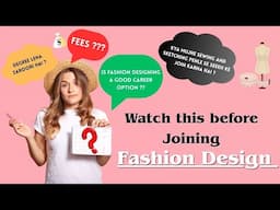 Watch this before Joining Fashion Design | In HINDI
