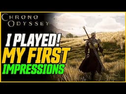 I Played Chrono Odyssey Early And It's...