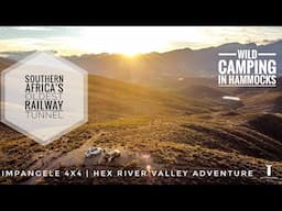 Hex River Tunnel | Impangele 4x4 | Wild camping in Hammocks!