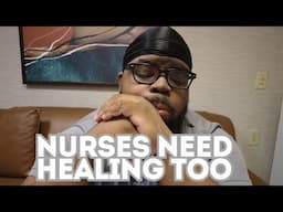 Nurses Can't Heal Patients If We Refuse To Heal Ourselves First