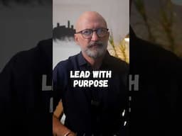 Unlocking Leadership: The 3 Secrets Purposeful Leaders Live By