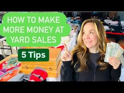 5 Tips To Make More Money At Yard Sales How I Sold Almost $1500 At My Garage Sale