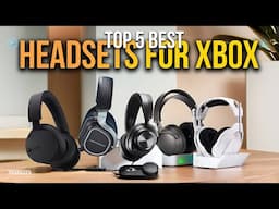 [Top 5] Best Xbox Gaming Headsets of 2025 - Best Headsets for Xbox Series XIS