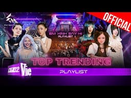 Playlist tổng hợp tiết mục oanh tạc TOP TRENDING của Em Xinh Say Hi: RUN, Cầm Kỳ Thi Họa, EASIER,...