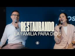 Restaurando la Familia para Dios. | Jacob & Paulina Mondragón