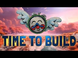 TIME TO BUILD