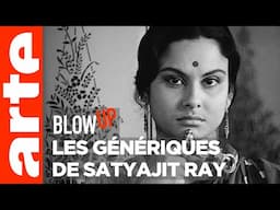 Les Génériques de Satyajit Ray - Blow Up - ARTE