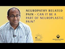 Can Neuropathy Related Pain be Neuroplastic Pain?