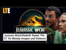 'Jurassic World Rebirth’ Rated PG-13 for 'Bloody Images and Violence'