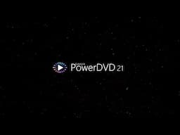 Introducing PowerDVD 21 - The Most Versatile Blu-ray, 8K and 4K HDR10 Media Player