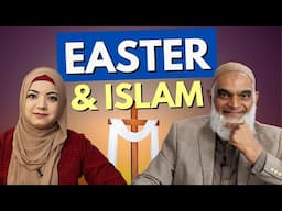 A Muslim Perspective on Easter | Dr. Shabir Ally & Dr. Safiyyah Ally