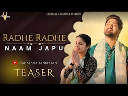 Radhe Radhe Naam Japu – Official Teaser | Sanatana Sankirtan | Shyam Bihari | Jay Shree