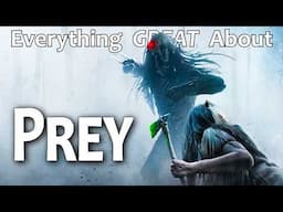 Everything GREAT About Prey!