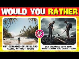 Would You Rather? Unusual Decisions Edition 🧐😒 | Random Quizzes