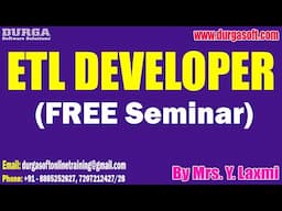 ETL DEVELOPER (FREE Seminar) tutorials || by Mrs. Y. Laxmi On 15-06-2025 @10AM IST