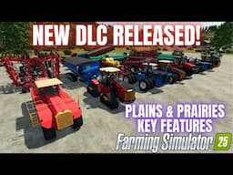 NEW DLC OUT NOW! - Key Features of the Plains & Prairies Pack - Farming Simulator 25