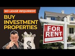 Buy Investment Properties: No Lease Required!