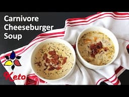 Carnivore Cheeseburger Soup, Keto, High Protein Meal