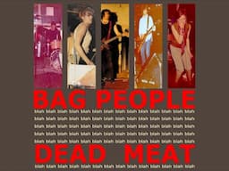 Bag People "Dead Meat" (Official Music Video)