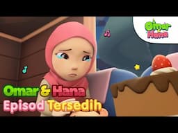Omar & Hana - Episod Tersedih 😭😥😓😭😭