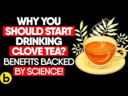 Stop Ignoring Clove Tea! It Transforms Your Body in Amazing Ways
