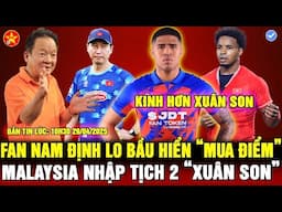💖6 CẦU THỦ BỊ VFF TREO GIÒ, FAN NAM ĐỊNH LO BẦU HIỂN ĐỔI 500TR LẤY 3 ĐIỂM, MÃ LAI CÓ 2 TÂY CỰC KHỦNG