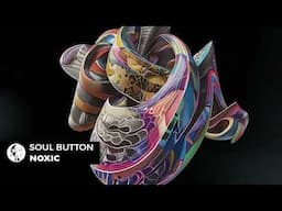 Soul Button - Noxic (Original Mix) | Steyoyoke
