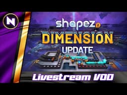 Shapez 2 - Dimensions Update  | 01 | Livestream VOD | 2025-06-02