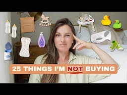 25 Things I'm NOT Buying for baby #4 | MINIMALIST MOMMA