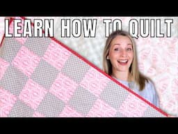 Learn How to Quilt for Beginners - From Start to Finish!